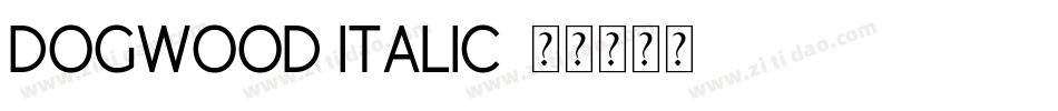 Dogwood Italic字体转换